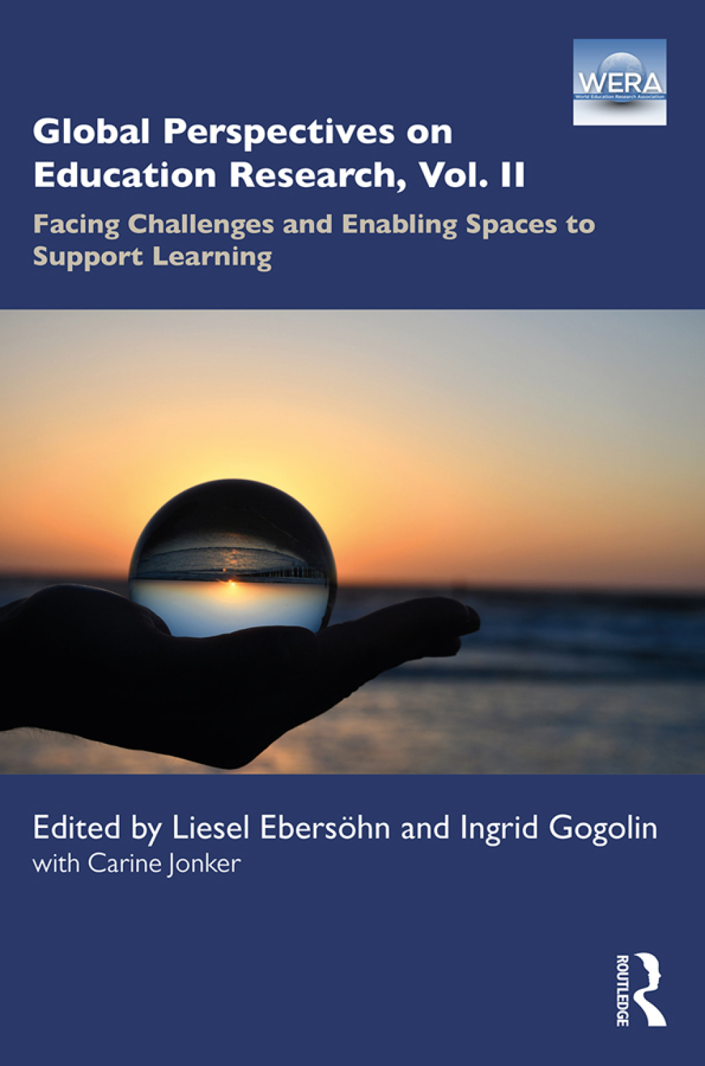 Global Perspectives on Education Research, Vol. II Facing Challenges and Enabling Spaces to Support Learning 1st Edition