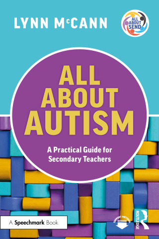 Cover image: All About Autism: A Practical Guide for Secondary Teachers 1st edition 9781032247809