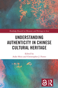Cover image: Understanding Authenticity in Chinese Cultural Heritage 1st edition 9781032269894