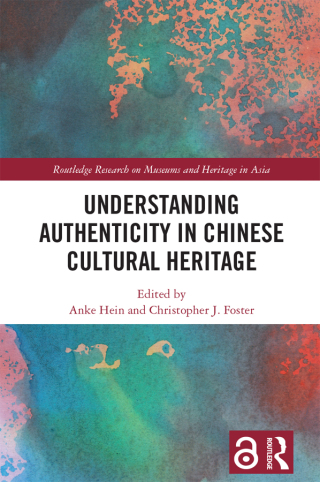 表紙画像: Understanding Authenticity in Chinese Cultural Heritage 1st edition 9781032269894