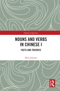 صورة الغلاف: Nouns and Verbs in Chinese I 1st edition 9781032473376