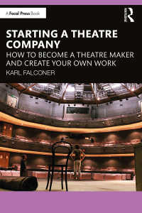 صورة الغلاف: Starting a Theatre Company 1st edition 9781032251332