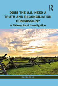 Titelbild: Does the U.S. Need a Truth and Reconciliation Commission? 1st edition 9781032151762