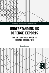 Cover image: Understanding UK Defence Exports 1st edition 9781032117782