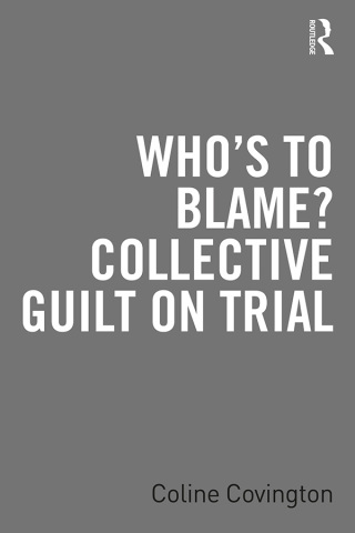 Imagen de portada: Who’s to Blame? Collective Guilt on Trial 1st edition 9781032460789