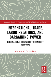 Cover image: International Trade, Labor Relations, and Bargaining Power 1st edition 9781032360232