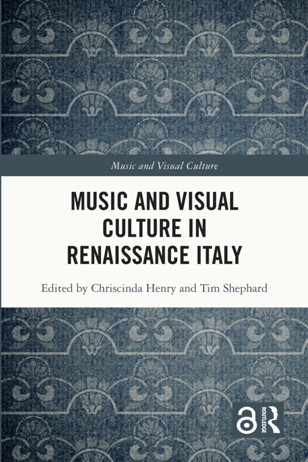 Music and Visual Culture in Renaissance Italy 1st Edition