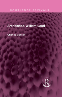 Cover image: Archbishop William Laud 1st edition 9781032467368