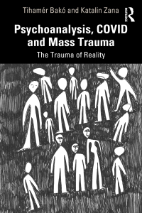 Titelbild: Psychoanalysis, COVID and Mass Trauma 1st edition 9781032046464