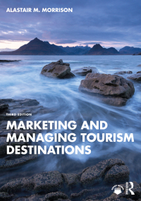 Cover image: Marketing and Managing Tourism Destinations 3rd edition 9781032380698