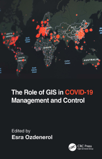 Immagine di copertina: The Role of GIS in COVID-19 Management and Control 1st edition 9781032129754