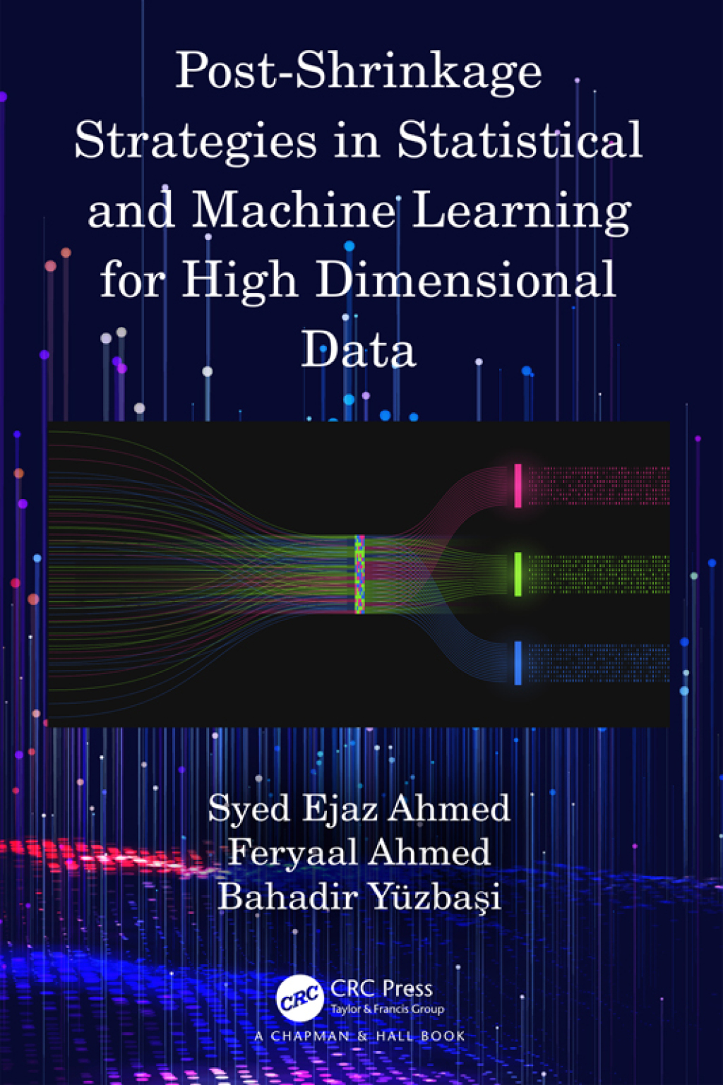 Post-Shrinkage Strategies in Statistical and Machine Learning for High Dimensional Data 1st Edition