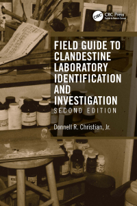 Imagen de portada: Field Guide to Clandestine Laboratory Identification and Investigation 2nd edition 9781032370293