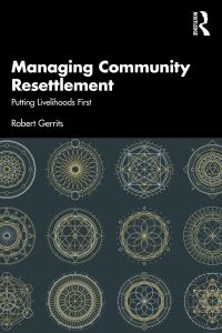Cover image: Managing Community Resettlement 1st edition 9781032397214