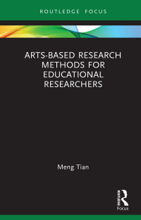 Cover image: Arts-based Research Methods for Educational Researchers 1st edition 9781032051239