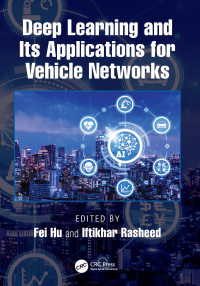 Cover image: Deep Learning and Its Applications for Vehicle Networks 1st edition 9781032041377