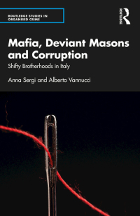 صورة الغلاف: Mafia, Deviant Masons and Corruption 1st edition 9781032117881
