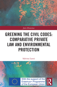 Imagen de portada: Greening the Civil Codes: Comparative Private Law and Environmental Protection 1st edition 9781032403564