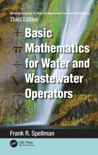 Cover image: Mathematics Manual for Water and Wastewater Treatment Plant Operators 3rd edition 9781032406848