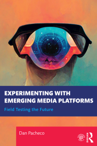 Titelbild: Experimenting with Emerging Media Platforms 1st edition 9781032160924