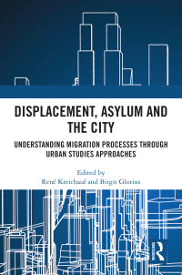 Cover image: Displacement, Asylum and the City 1st edition 9781032463537