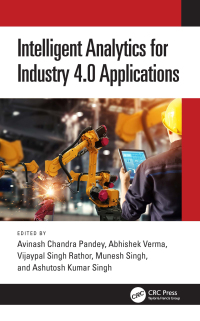 Cover image: Intelligent Analytics for Industry 4.0 Applications 1st edition 9781032342412