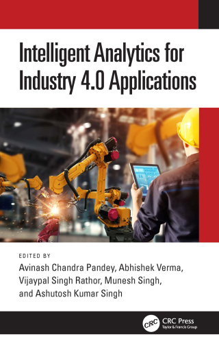 Cover image: Intelligent Analytics for Industry 4.0 Applications 1st edition 9781032342429