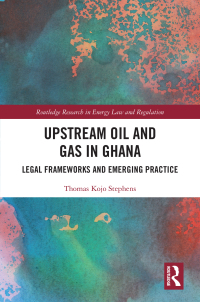 Cover image: Upstream Oil and Gas in Ghana 1st edition 9781032462677