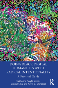 Cover image: Doing Black Digital Humanities with Radical Intentionality 1st edition 9781032289205