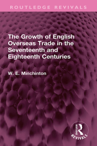 Cover image: The Growth of English Overseas Trade in the Seventeenth and Eighteenth Centuries 1st edition 9781032493206