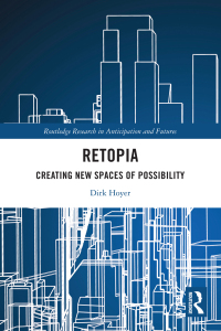 表紙画像: Retopia: Creating New Spaces of Possibility 1st edition 9780367255145