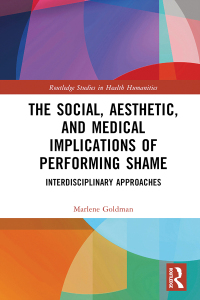 表紙画像: The Social, Aesthetic, and Medical Implications of Performing Shame 1st edition 9781032205540