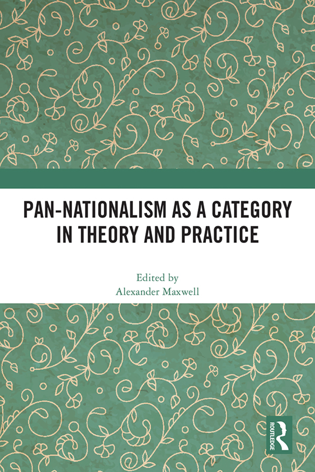 PanNationalism as a Category in Theory and Practice  1st Edition eBook Rental