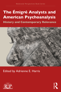 Omslagafbeelding: The Émigré Analysts and American Psychoanalysis 1st edition 9781032209869
