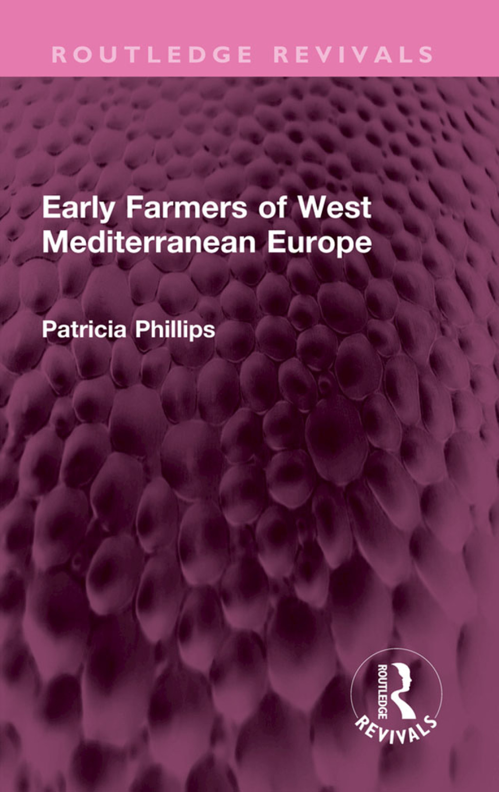 Early Farmers of West Mediterranean Europe 1st Edition