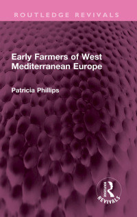 Cover image: Early Farmers of West Mediterranean Europe 1st edition 9781032494722