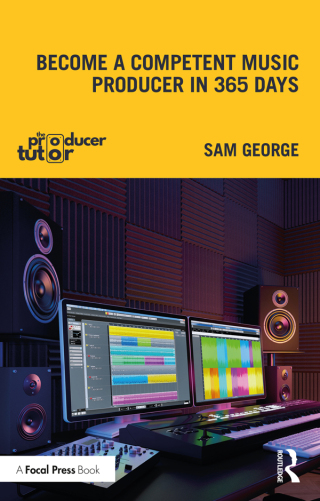 صورة الغلاف: Become a Competent Music Producer in 365 Days 1st edition 9781032446110