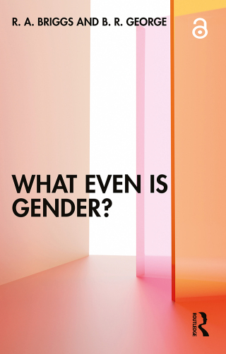 Cover image: What Even Is Gender? 1st edition 9780367513214