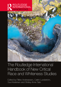 Cover image: The Routledge International Handbook of New Critical Race and Whiteness Studies 1st edition 9780367637699