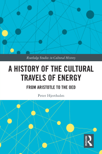 Cover image: A History of the Cultural Travels of Energy 1st edition 9781032344461