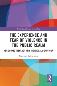 Cover image: The Experience and Fear of Violence in the Public Realm 1st edition 9781032473765