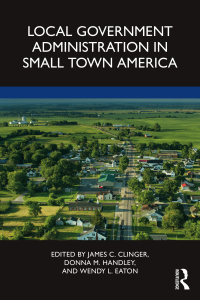 Cover image: Local Government Administration in Small Town America 1st edition 9781032263311