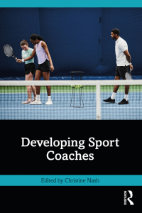 表紙画像: Developing Sport Coaches 1st edition 9781032169927