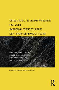 Cover image: Digital Signifiers in an Architecture of Information 1st edition 9781032272689
