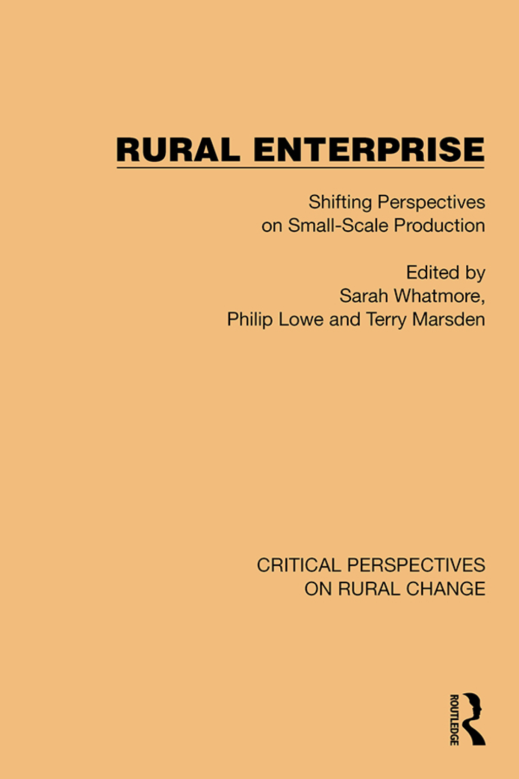 Rural Enterprise Shifting Perspectives on Small Scale Production 1st Edition