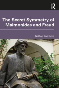 Cover image: The Secret Symmetry of Maimonides and Freud 1st edition 9781032414652