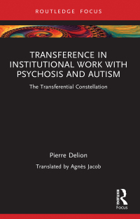 Cover image: Transference in Institutional Work with Psychosis and Autism 1st edition 9781032461489