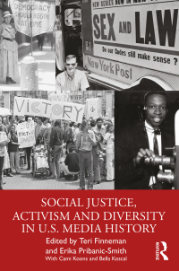 Cover image: Social Justice, Activism and Diversity in U.S. Media History 1st edition 9781032266558