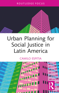 Omslagafbeelding: Urban Planning for Social Justice in Latin America 1st edition 9781032462615