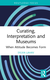Cover image: Curating, Interpretation and Museums 1st edition 9781032081410